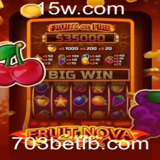 Explorando o Universo de FruitNovaSuper e a Experiência com 703bet