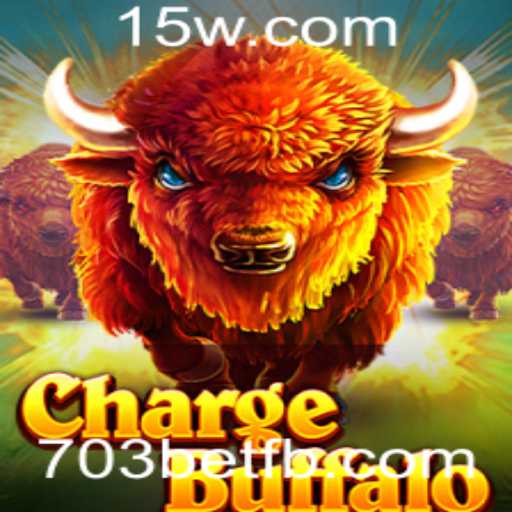 Descubra o Mundo Empolgante de ChargeBuffalo: Regras e Estratégias de Jogo no 703bet