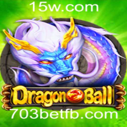 Explorando o Mundo Fascinante do Jogo DragonBall e a Intersecção com 703bet