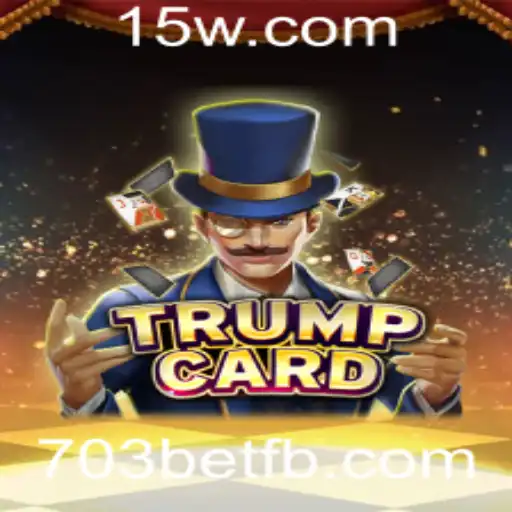 Descubra o Jogo Emocionante TrumpCard e a Nova Tendência 703bet